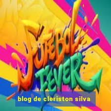 blog de cleriston silva